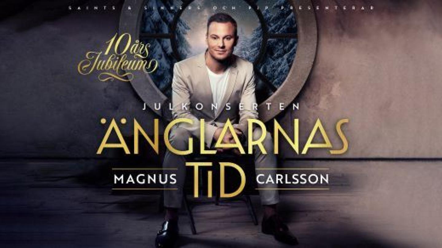 Joulukonsertti: Änglarnas Tid; Magnus Carlsson